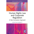 Human Rights Law and Corporate Regulation: A Neo-Concession Approach