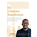 The Virtuous Boardroom: How Ethical Corporate Governance Can Cultivate Company Success
