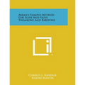 Arban's Famous Method for Slide and Valve Trombone and Baritone
