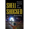 Shell-Shocked: Feminist Criticism After Trump