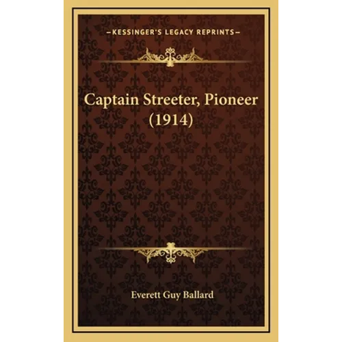Captain Streeter, Pioneer (1914)