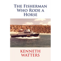 The Fisherman Who Rode a Horse