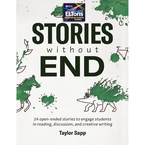 Stories Without End: 24 open-ended stories to engage students in reading, discussion, and creative writing