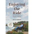 Enjoying the Ride: Two Generations of Tragedy and Triumph