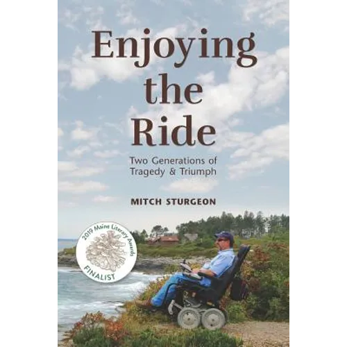 Enjoying the Ride: Two Generations of Tragedy and Triumph