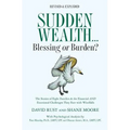 Sudden Wealth: Blessing or Burden? The Stories of Eight Families and the Financial AND Emotional Challenges They Face with Financial Windfalls