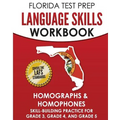 FLORIDA TEST PREP Language Skills Workbook Homographs & Homophones: Skill-Building Practice for Grade 3, Grade 4, and Grade 5