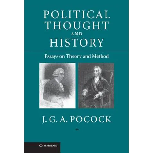 Political Thought and History: Essays on Theory and Method