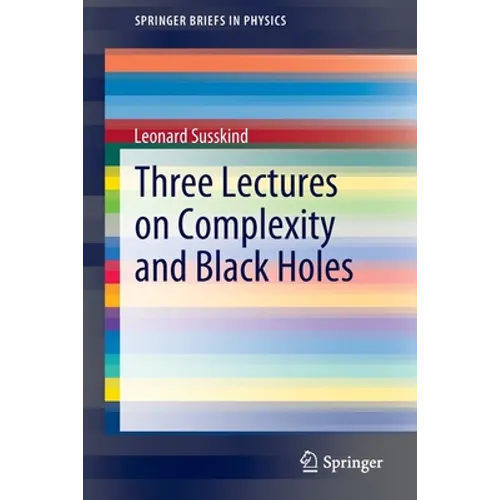 Three Lectures on Complexity and Black Holes