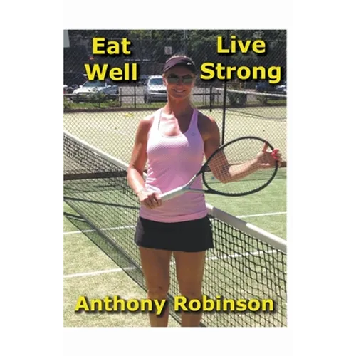 Eat Well Live Strong
