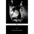 The Early History of Rome: Books I-V of the History of Rome from Its Foundation