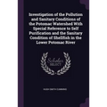 Investigation of the Pollution and Sanitary Conditions of the Potomac Watershed With Special Reference to Self Purification and the Sanitary Condition