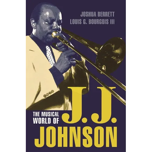 The Musical World of J.J. Johnson