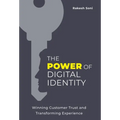 The Power of Digital Identity: Winning Customer Trust and Transforming Experience