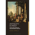 Antiquity in Print: Visualizing Greece in the Eighteenth Century