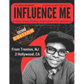 Influence Me: Creating a fantastic life!