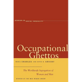 Occupational Ghettos: The Worldwide Segregation of Women and Men