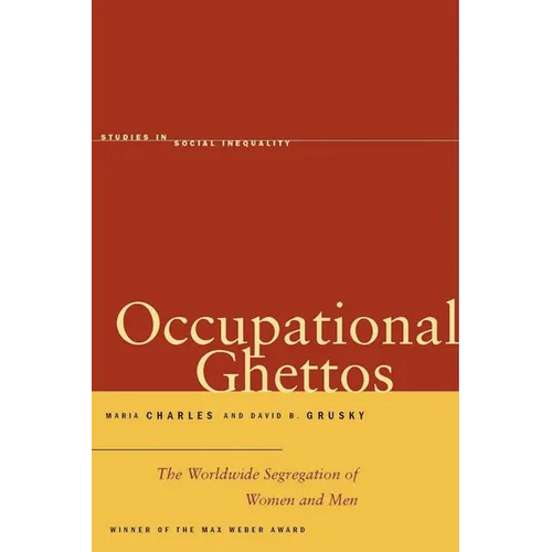 Occupational Ghettos: The Worldwide Segregation of Women and Men