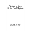 The Womb of Space: The Cross-Cultural Imagination