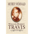 William Barrett Travis: A Biography