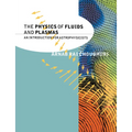 The Physics of Fluids and Plasmas: An Introduction for Astrophysicists