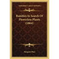 Rambles In Search Of Flowerless Plants (1864)