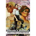 Lincoln's Mothers: A Story of Nancy and Sally Lincoln