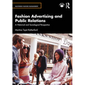 Fashion Advertising and Public Relations: A Historical and Sociological Perspective