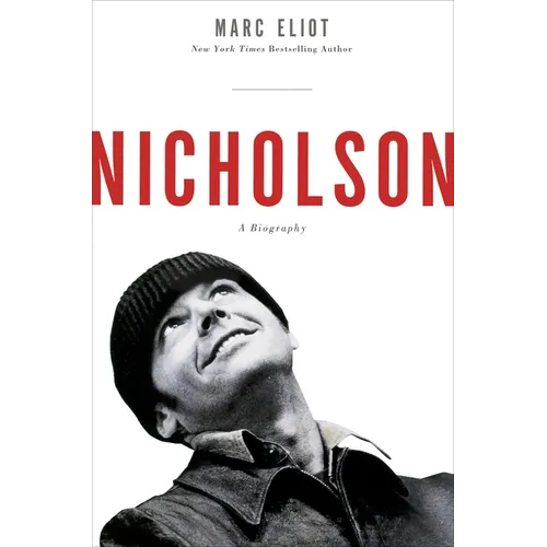 Nicholson: A Biography