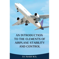 An Introduction to the Elements of Airplane Stability and Control