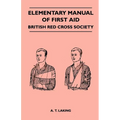 Elementary Manual of First Aid - British Red Cross Society