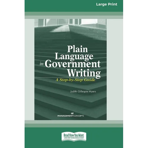 Plain Language in Government Writing: A Step-by-Step Guide [Standard Large Print]