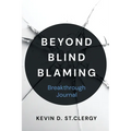 Beyond Blind Blaming Breakthrough Journal