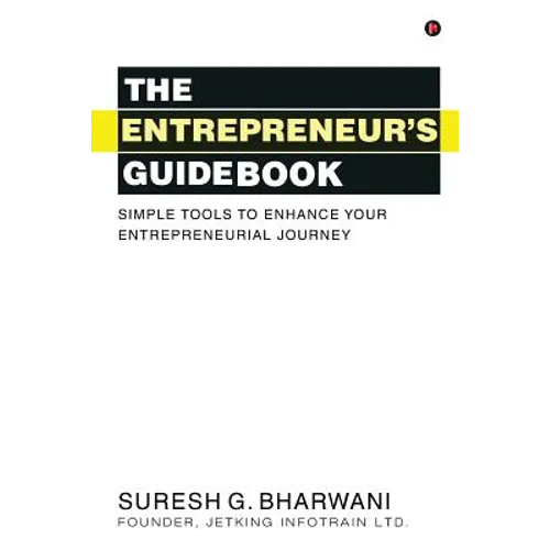 The Entrepreneur's Guidebook: Simple Tools to Enhance Your Entrepreneurial Journey