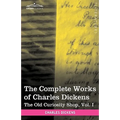The Complete Works of Charles Dickens (in 30 Volumes, Illustrated): The Old Curiosity Shop, Vol. I