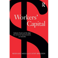 Workers' Capital: Industry Funds and the Fight for Universal Superannuation in Australia