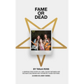 Fame or Dead