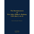 The Reminiscences of Vice Adm. Philip A. Beshany, USN (Ret.), Vol. II: 1914-2011