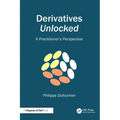 Derivatives Unlocked: A Practitioner's Perspective