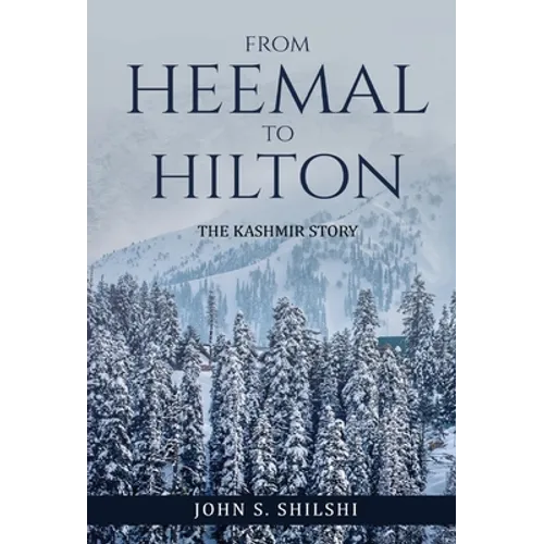 From Heemal to Hilton: The Kashmir Story