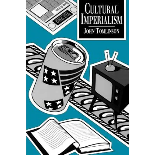 Cultural Imperialism: A Critical Introduction