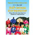 Self-Esteem Your Superpower: Ways Parents Can Improve Children's Self-Esteem