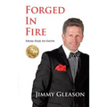 Forged In Fire: From Fear to Faith