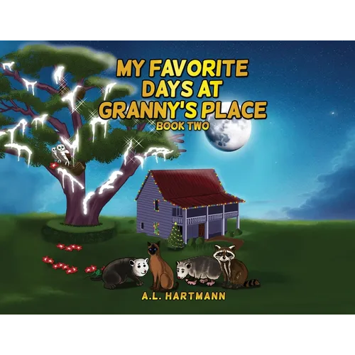 My Favorite Days at Granny's Place: Book Two