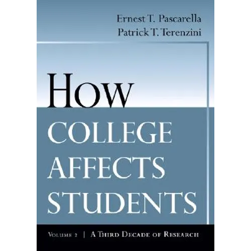 How College Affects Students: A Third Decade of Research