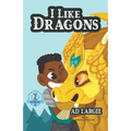 I Like Dragons: Kids Read Daily Level 2 Reader