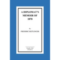 A Diplomat's Memoir Of 1870