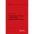 Mathematical Methods of Many-Body Quantum Field Theory