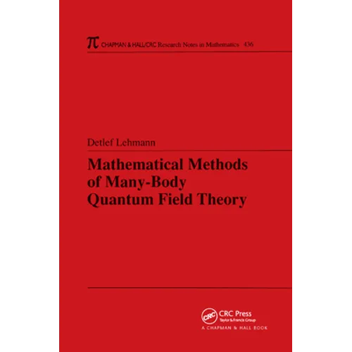 Mathematical Methods of Many-Body Quantum Field Theory