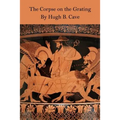 The Corpse on the Grating